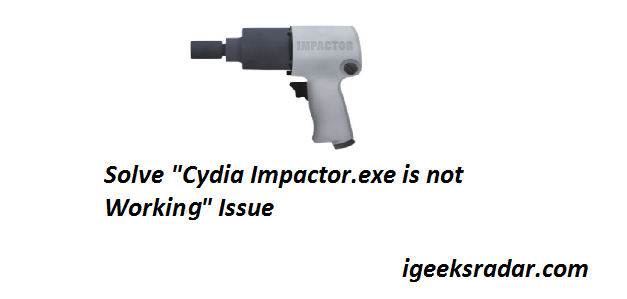 Solve Cydia Impactor.exe is not working
